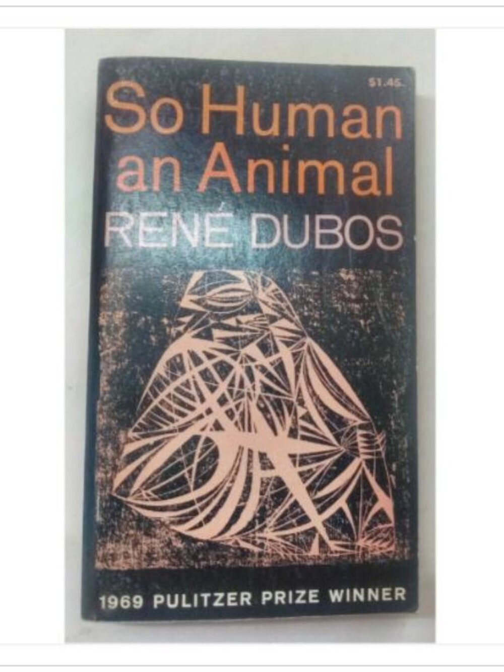 So Human an Animal Pulitzer Prize Winner History Scribner's 1968 PB